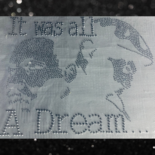 It Was All A Dream Rhinestone Transfer