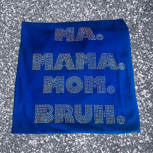 Ma, Mama, Mom, Bruh Rhinestone Transfer