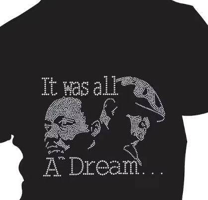 It Was All A Dream Rhinestone Transfer