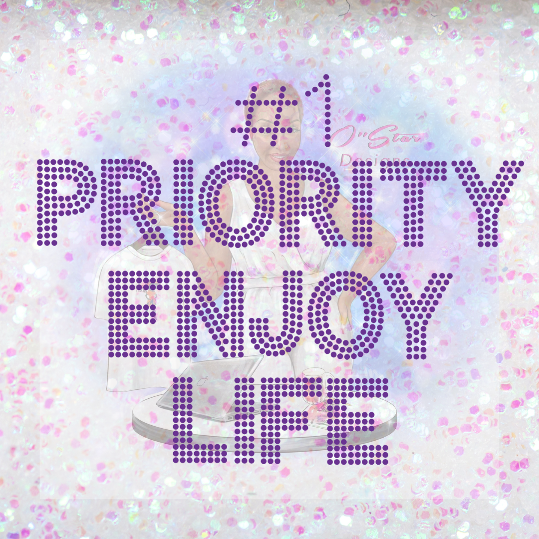 #1 Priority Enjoy Life